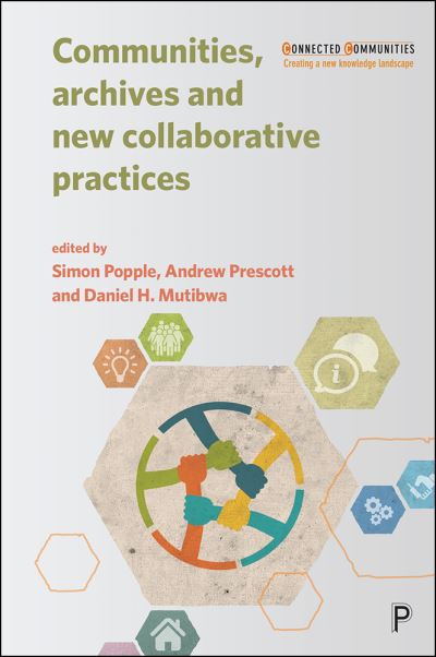 Cover for Simon Popple · Communities, Archives and New Collaborative Practices - Connected Communities (Paperback Book) (2020)