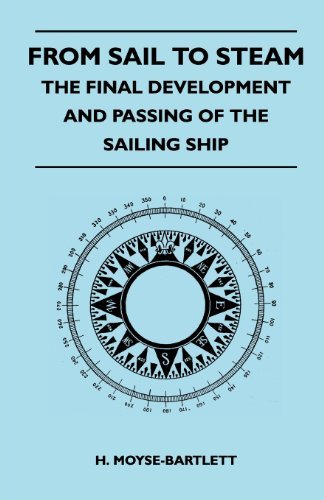 Cover for H. Moyse-bartlett · From Sail to Steam - the Final Development and Passing of the Sailing Ship (Paperback Book) (2011)