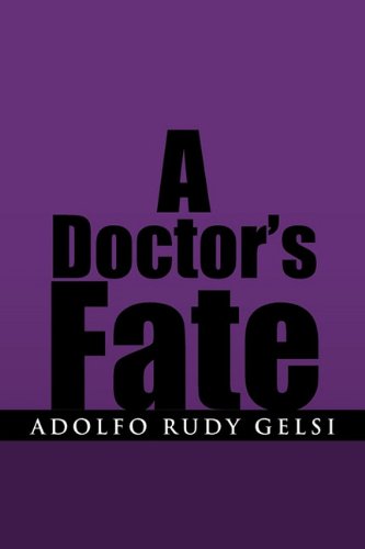 Cover for Adolfo Rudy Gelsi · A Doctor's Fate (Paperback Book) (2010)