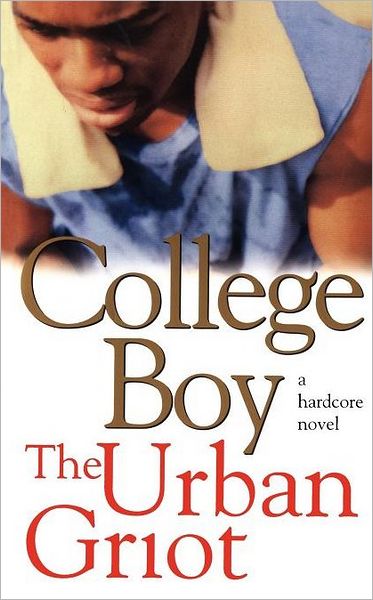 Cover for The Urban Griot · College Boy (Paperback Book) (2010)