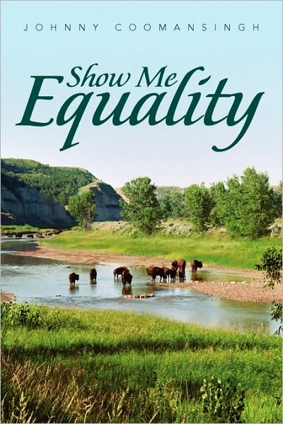 Cover for Johnny Coomansingh · Show Me Equality (Paperback Book) (2010)
