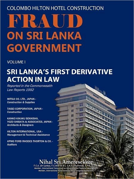 Cover for Nihal Sri Ameresekere · Colombo Hilton Hotel Construction Fraud on Sri Lanka Government: Sri Lanka's First Derivative Action in Law (Paperback Book) (2011)
