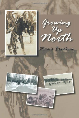 Cover for Morris Bradburn · Growing Up North (Paperback Book) (2011)