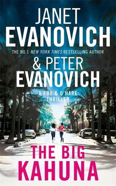 The Big Kahuna - Fox & O'Hare - Janet Evanovich - Books - Headline Publishing Group - 9781472260949 - February 25, 2020