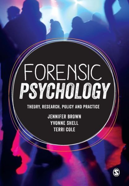 Forensic Psychology: Theory, research, policy and practice - Jennifer Brown - Books - Sage Publications Ltd - 9781473911949 - September 28, 2015