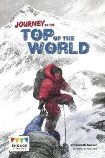 Cover for Charlotte Guillain · Journey to the Top of the World - Engage Literacy Dark Red (Taschenbuch) (2017)