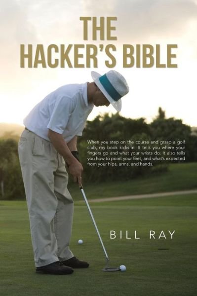 Bill Ray · The Hacker's Bible (Paperback Book) (2013)