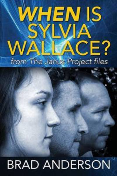 Cover for Brad Anderson · When is Sylvia Wallace? from the Janus Project Files (Paperback Bog) (2015)