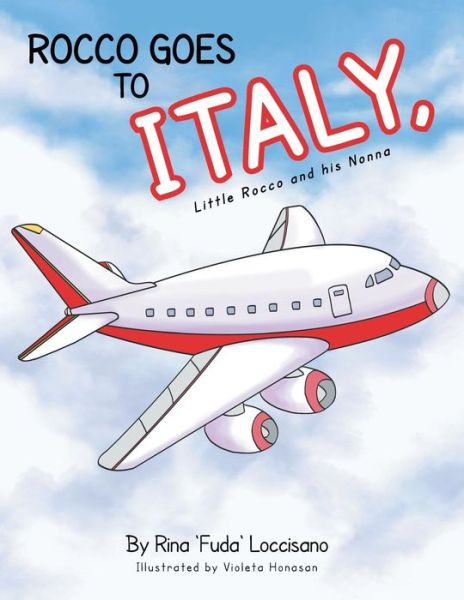 Cover for Rina \'fuda\' Loccisano · (5) Rocco Goes to Italy, Little Rocco and His Nonna (Taschenbuch) (2013)