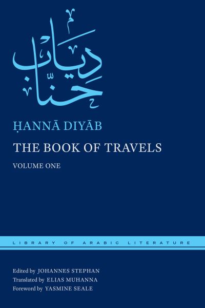 Cover for Hanna Diyab · The Book of Travels: Two-Volume Set - Library of Arabic Literature (Hardcover Book) (2021)