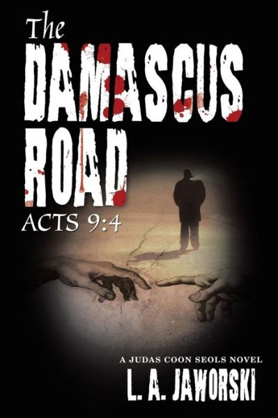 Cover for L. A. Jaworski · The Damascus Road : Acts 9 (Paperback Book) (2019)