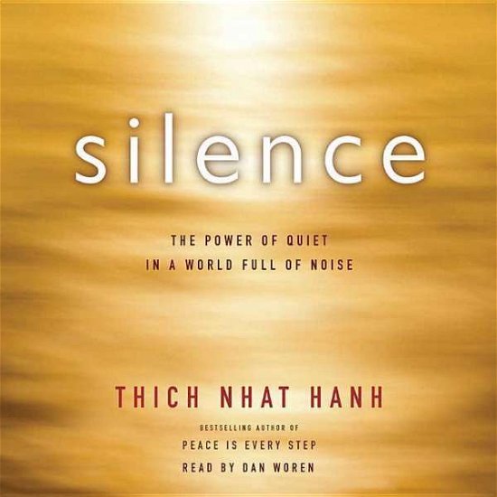 Cover for Thich Nhat Hanh · Silence: the Power of Quiet in a World Full of Noise (CD) (2015)