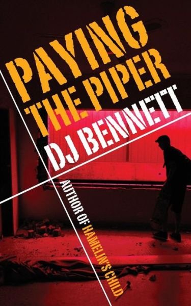 Cover for D J Bennett · Paying the Piper (Pocketbok) (2013)