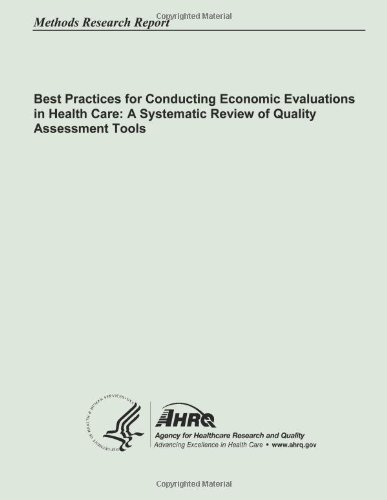 Cover for Agency for Healthcare Research and Quality · Best Practices for Conducting Economic Evaluations in Health Care:  a Systematic Review of Quality Assessment Tools (Pocketbok) (2013)