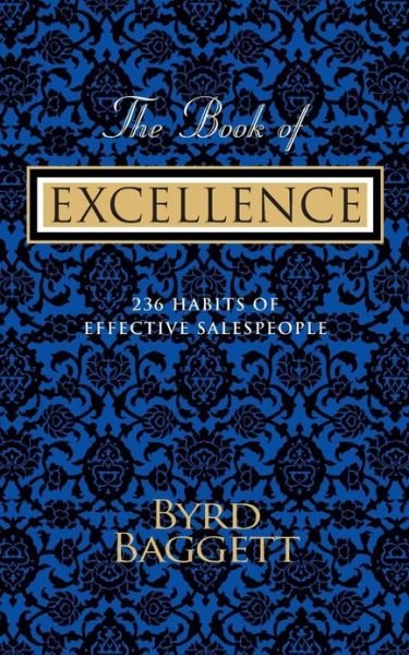 Cover for Byrd Baggett · The Book of Excellence: 236 Habits of Effective Salespeople (Pocketbok) (2013)