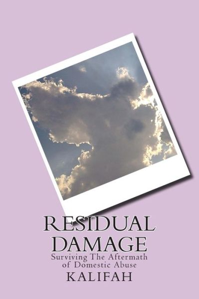 Cover for Kalifah · Residual Damage: Surviving the Aftermath of Domestic Abuse (Paperback Book) (2014)