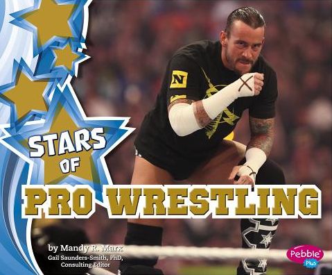 Cover for Mandy R. Marx · Stars of Pro Wrestling (Sports Stars) (Hardcover Book) (2014)