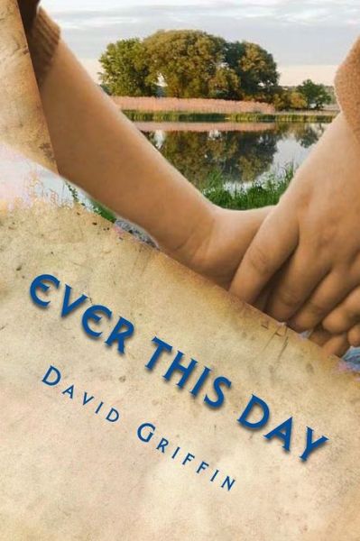 Cover for David Griffin · Ever This Day (Paperback Book) (2013)