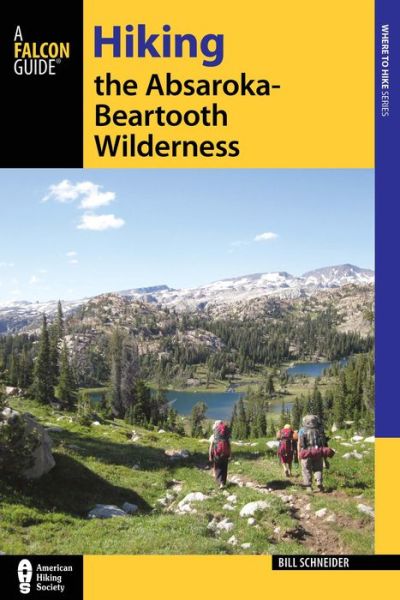 Cover for Bill Schneider · Hiking the Absaroka-Beartooth Wilderness - Regional Hiking Series (Taschenbuch) [Third edition] (2015)