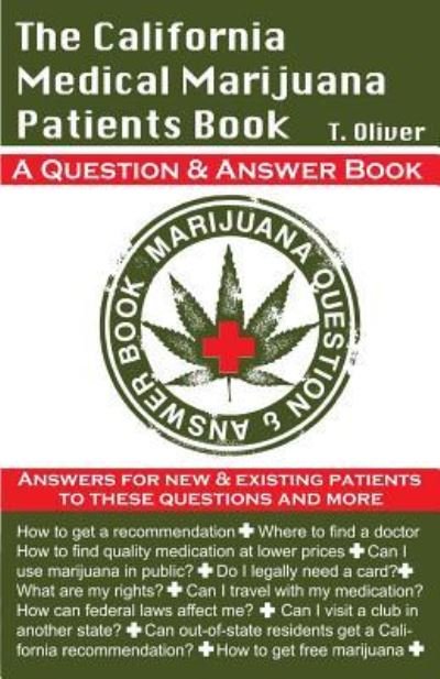 Cover for T Oliver · The California Medical Marijuana Patients Book (Paperback Book) (2013)