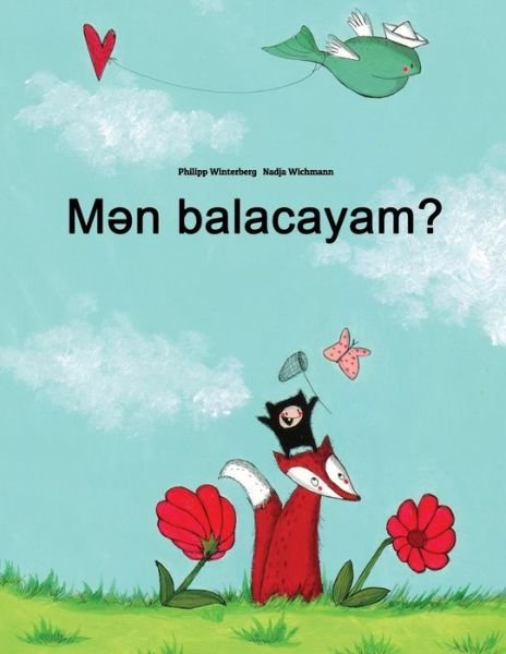 Cover for Philipp Winterberg · Men Balacayam?: a Picture Story by Philipp Winterberg and Nadja Wichmann (Paperback Bog) [Azerbaijani edition] (2013)