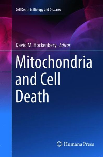 Cover for Mitochondria and Cell Death - Cell Death in Biology and Diseases (Paperback Book) [Softcover reprint of the original 1st ed. 2016 edition] (2018)
