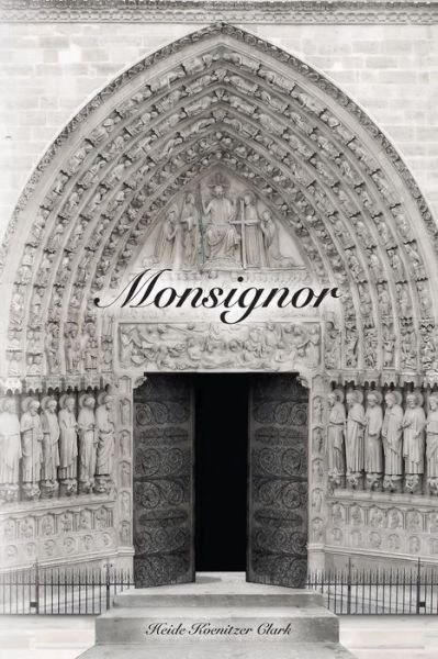 Cover for Heide Koenitzer Clark · Monsignor (Paperback Book) (2014)