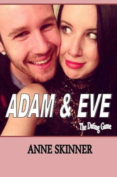 Adam & Eve: Looking for a Mate? - Anne Skinner - Livres - Createspace - 9781497490949 - 29 mars 2014