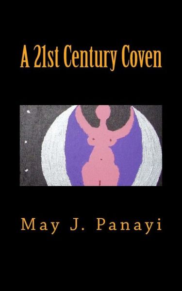 Cover for May J Panayi · A 21st Century Coven (Paperback Book) (2008)