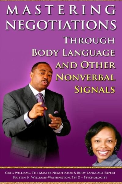 Cover for Greg Williams · Mastering Negotiations Through Body Language &amp; Other Nonverbal Signals (Paperback Book) (2014)