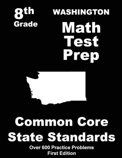 Cover for Teachers\' Treasures · Washington 8th Grade Math Test Prep: Common Core Learning Standards (Paperback Bog) (2015)