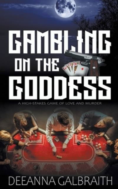 Cover for DeeAnna Galbraith · Gambling on the Goddess (Paperback Book) (2020)