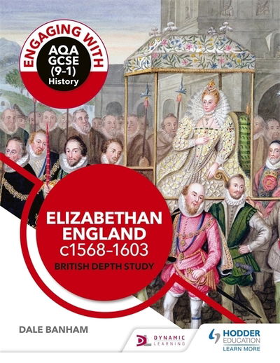 Cover for Dale Banham · Engaging with AQA GCSE (9–1) History: Elizabethan England, c1568–1603 British depth study (Taschenbuch) (2020)