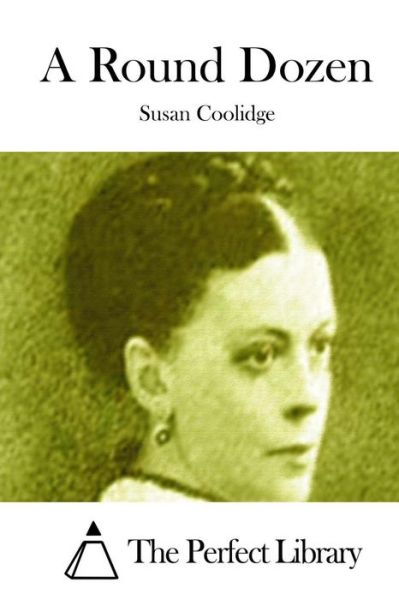 Cover for Susan Coolidge · A Round Dozen (Pocketbok) (2015)