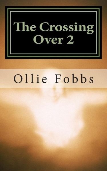 Cover for Fobbs, Ollie B, Jr · The Crossing over 2: the Rising of the Beast (Paperback Bog) (2015)