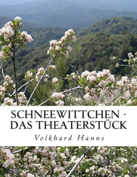 Cover for Volkhard Hanns · Schneewittchen - Das Theaterstuck (Paperback Book) (2015)