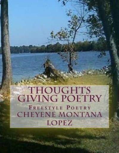 Cover for Cheyene Montana Lopez · Thoughts Giving Poetry (Paperback Bog) (2015)