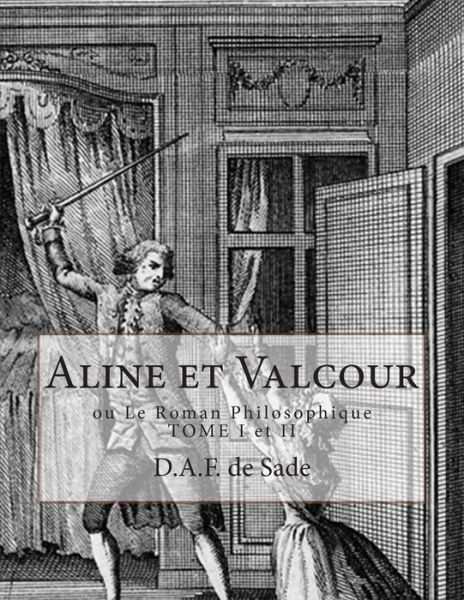 Cover for D a F De Sade · Aline et Valcour: Ou Le Roman Philosophique Tome I et II (Taschenbuch) (2015)