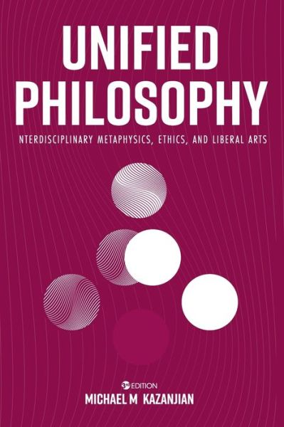 Cover for Michael M Kazanjian · Unified Philosophy (Hardcover Book) (2020)