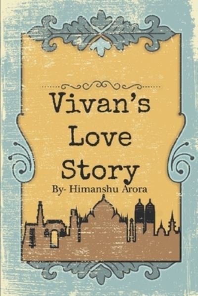 Cover for Himanshu Arora · Vivan's Love Story (Taschenbuch) (2016)