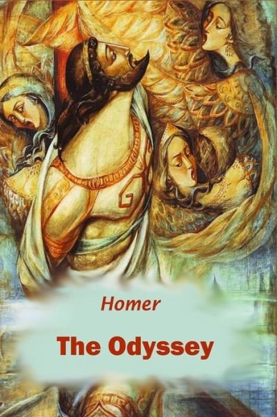 The Odyssey - Homer - Books - Createspace Independent Publishing Platf - 9781519174949 - November 8, 2015