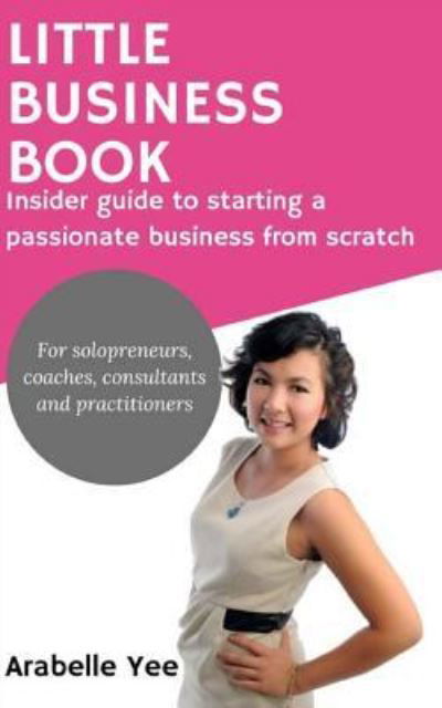 Cover for Arabelle Yee · Little Business Book (Paperback Bog) (2015)