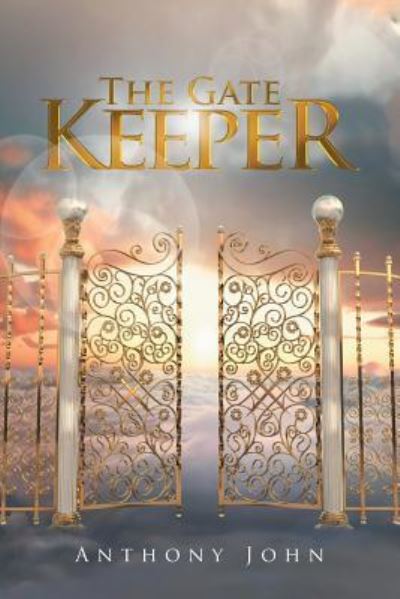 Cover for Anthony John · The Gate Keeper (Paperback Book) (2016)