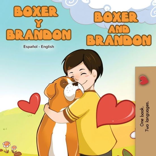 Cover for KidKiddos Books · Boxer y Brandon Boxer and Brandon : Spanish English Bilingual Book (Paperback Book) (2019)