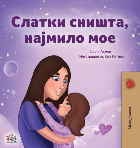 Cover for Shelley Admont · Sweet Dreams, My Love (Macedonian Children's Book) (Hardcover Book) (2022)