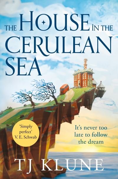 The House in the Cerulean Sea: an uplifting, heart-warming cosy fantasy about found family - Cerulean Chronicles - TJ Klune - Bøger - Pan Macmillan - 9781529087949 - 16. september 2021