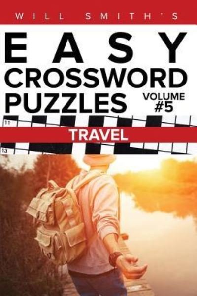Cover for Will Smith · Will Smith Easy Crossword Puzzles - Travel ( Volume 5) (Paperback Bog) (2016)