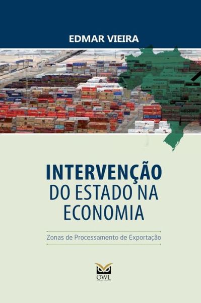 Cover for Edmar Eduardo De Moura Vieira · Intervencao do Estado na Economia (Paperback Book) (2016)