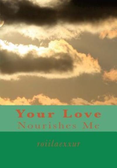 Cover for Roiilaexxur · Your Love (Paperback Book) (2016)