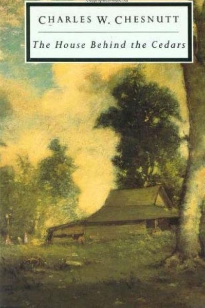 Cover for Charles W Chesnutt · The House Behind the Cedars (Paperback Book) (2016)